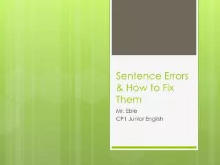 Sentence Errors &amp; How to Fix Them
