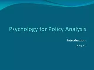 Psychology for Policy Analysis