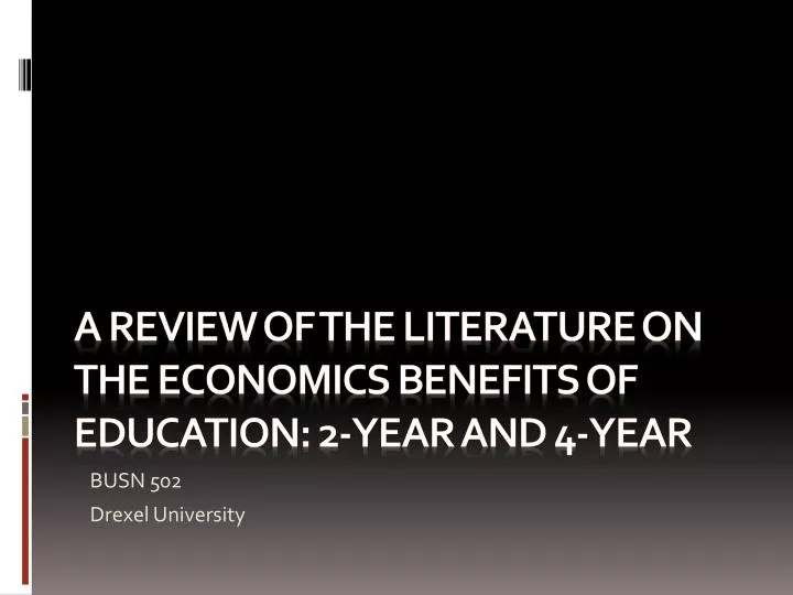 a review of the literature on the economics benefits of education 2 year and 4 year