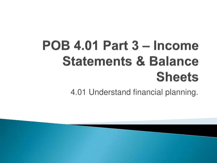 pob 4 01 part 3 income statements balance sheets