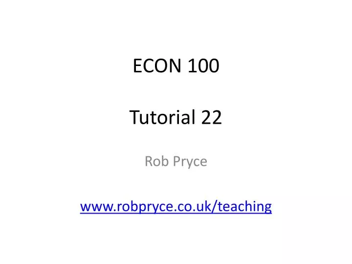 econ 100 tutorial 22