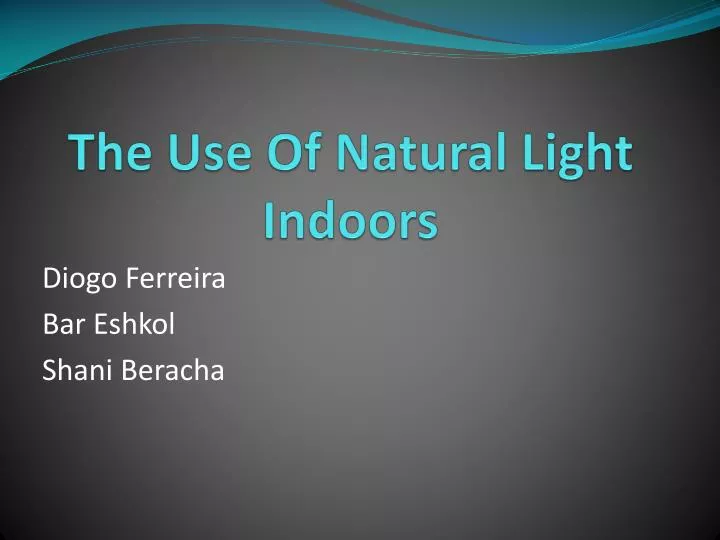 the use of natural light indoors