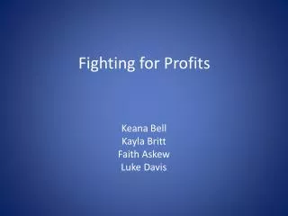 fighting for profits