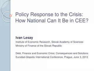 Policy Response to the Crisis: How National Can It Be in CEE?