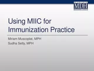 Using MIIC for I mmunization Practice