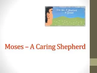 moses a caring shepherd