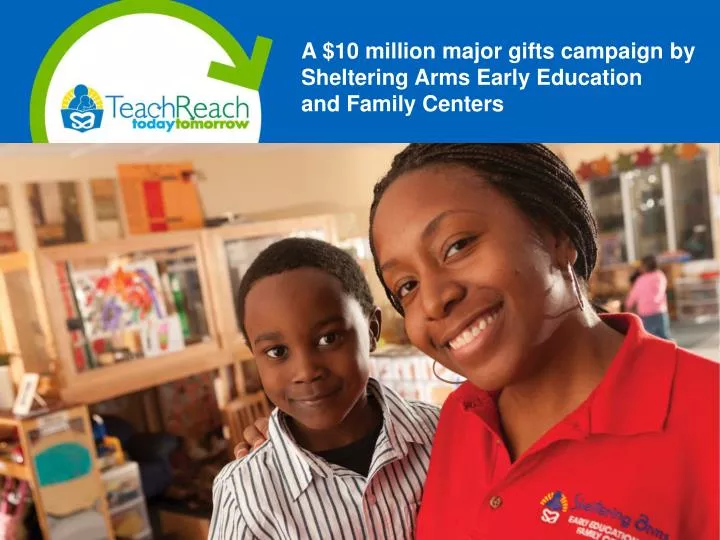 a 10 million major gifts campaign by sheltering arms early education and family centers
