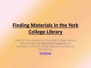 Finding Materials in the York College Library