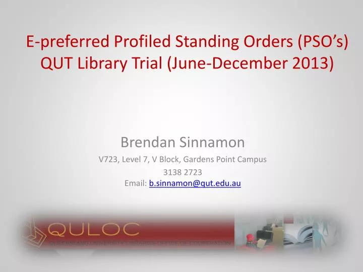 e preferred profiled standing orders pso s qut library trial june december 2013
