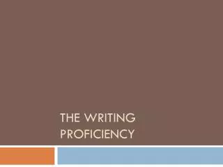 The Writing Proficiency