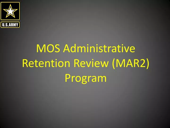 mos administrative retention review mar2 program
