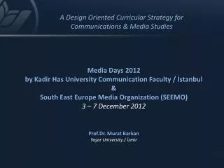 Media Days 2012 b y Kadir Has University Communication Faculty / ?stanbul &amp;
