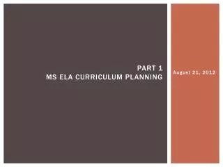 Part 1 MS ELA Curriculum planning