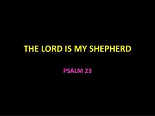 the lord is my shepherd