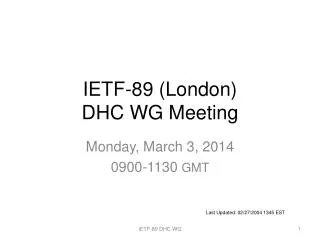 IETF-89 (London) DHC WG Meeting