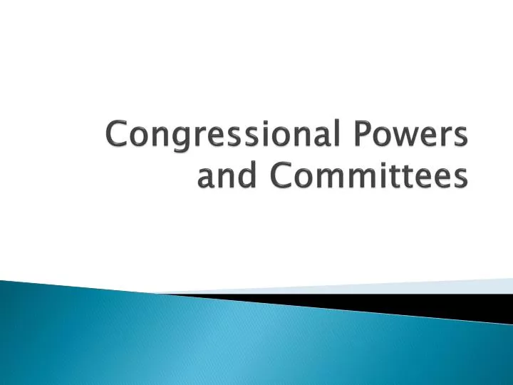 congressional powers and committees