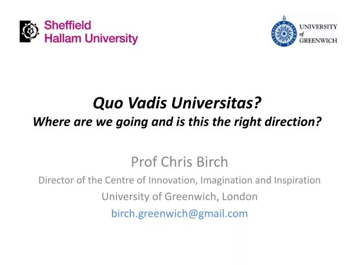 quo vadis universitas where are we going and is this the right direction