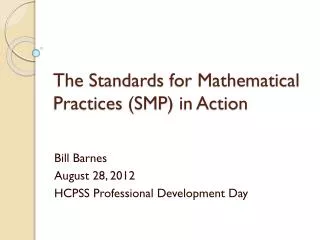 The Standards for Mathematical Practices (SMP) i n Action