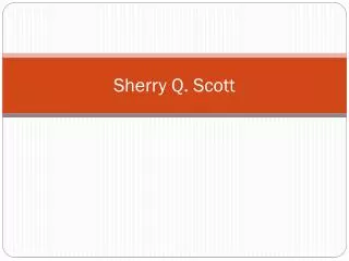 Sherry Q. Scott