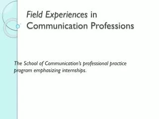 Field Experiences in Communication Professions