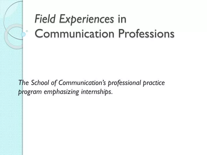 field experiences in communication professions