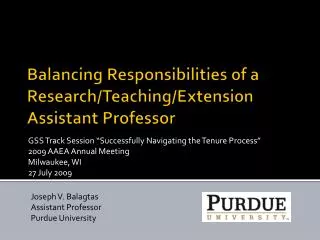 Balancing Responsibilities of a Research/Teaching/Extension Assistant Professor