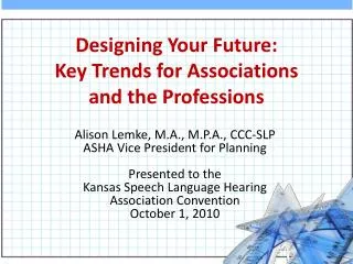 Designing Your Future: Key Trends for Associations and the Professions