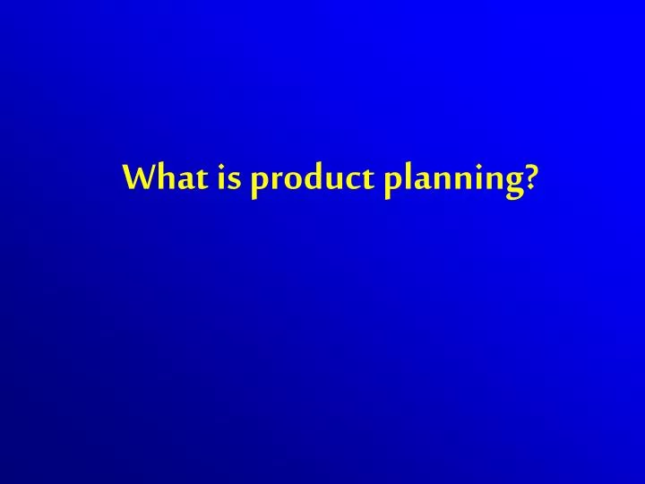 what is product planning