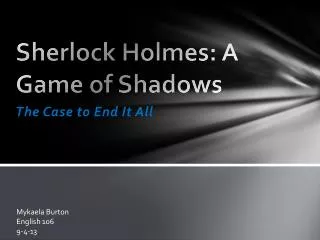 Sherlock Holmes: A Game of Shadows