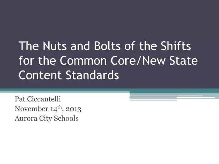 the nuts and bolts of the shifts for the common core new state content standards