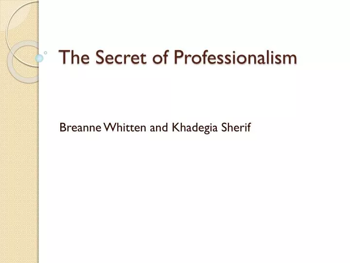 the secret of professionalism