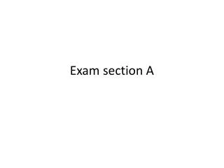 Exam section A