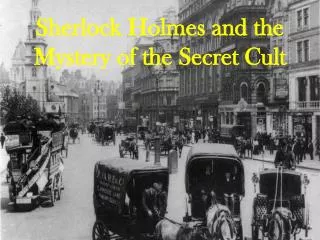 Sherlock Holmes and the Mystery of the Secret Cult