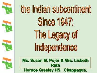 the Indian subcontinent Since 1947: The Legacy of Independence