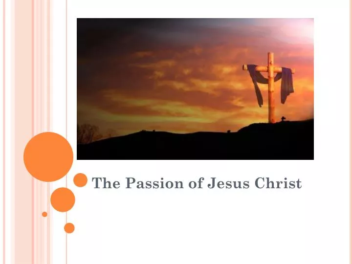 the passion of jesus christ