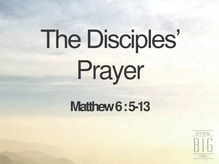 the disciples prayer matthew 6 5 13