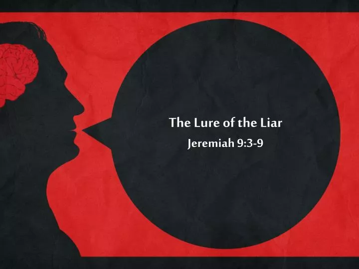 the lure of the liar jeremiah 9 3 9
