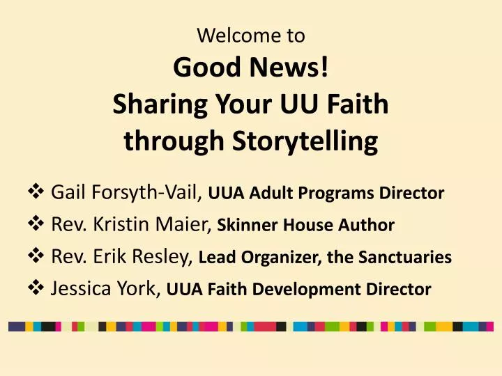 welcome to good news sharing your uu faith through storytelling