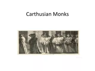 Carthusian Monks