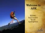 Welcome to ASK - slide 1