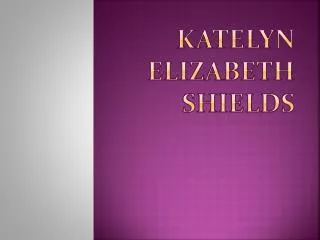 Katelyn Elizabeth shields