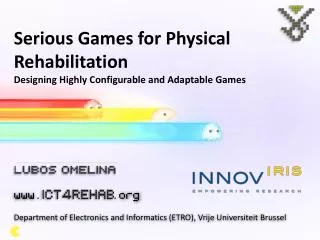 Serious Games for Physical Rehabilitation Designing Highly Configurable and Adaptable Games
