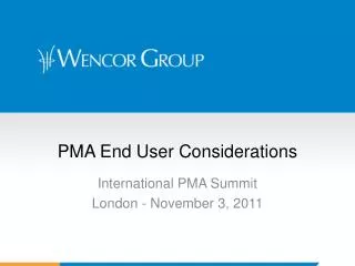 PMA End User Considerations