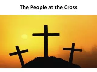 The People at the Cross