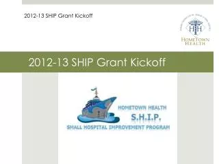 2012-13 SHIP Grant Kickoff
