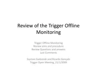 Review of the Trigger Offline Monitoring