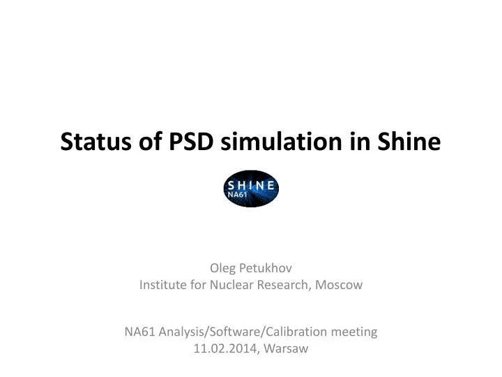 status of psd simulation in shine