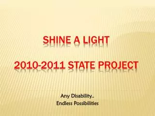 Shine a Light 2010-2011 STATE Project