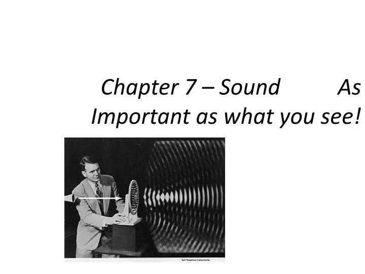 chapter 7 sound as important as what you see
