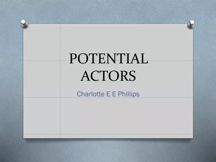 potential actors